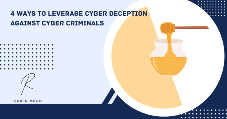 4 Ways to Leverage Cyber Deception Against Cyber Criminals