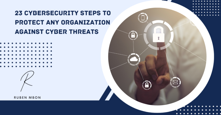 23 Cybersecurity Steps to Protect Any Organization