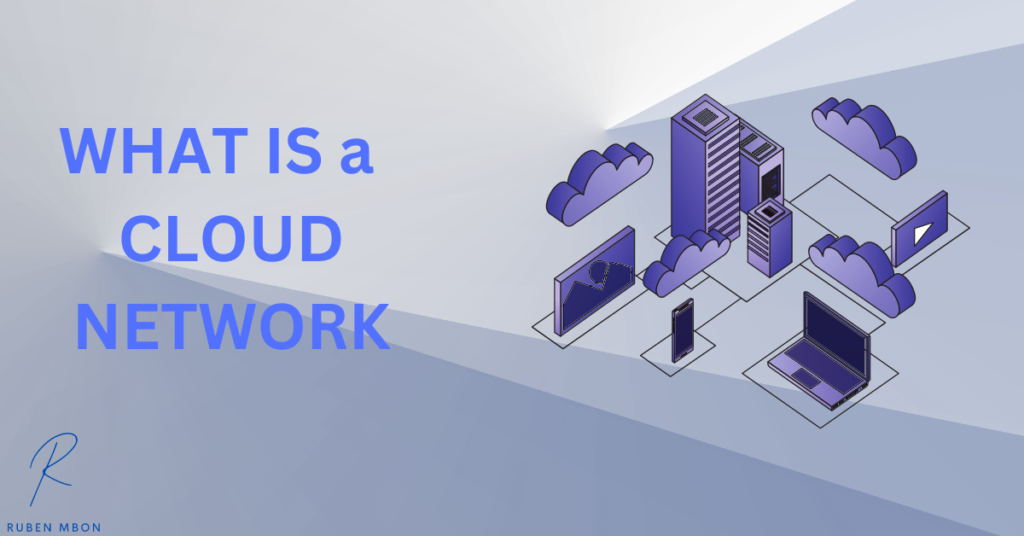 What is a Cloud Network?