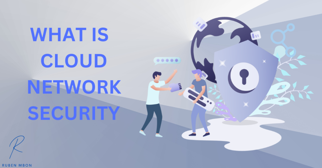 What is Cloud Network Security?