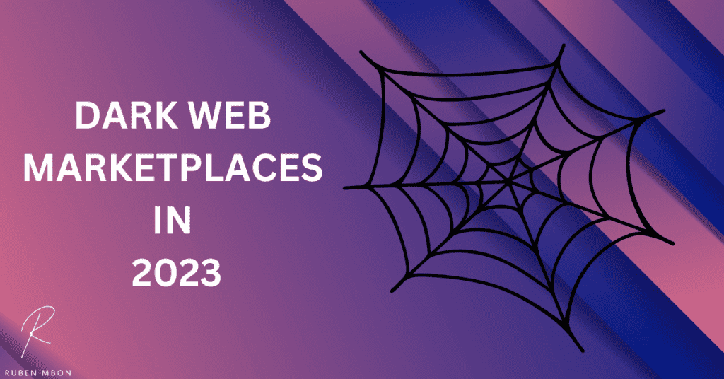 Dark Web Marketplaces will Continue to be Popular in 2023. 