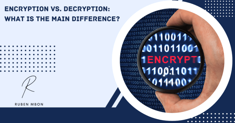 Encryption vs Decryption: What is the Main Difference?