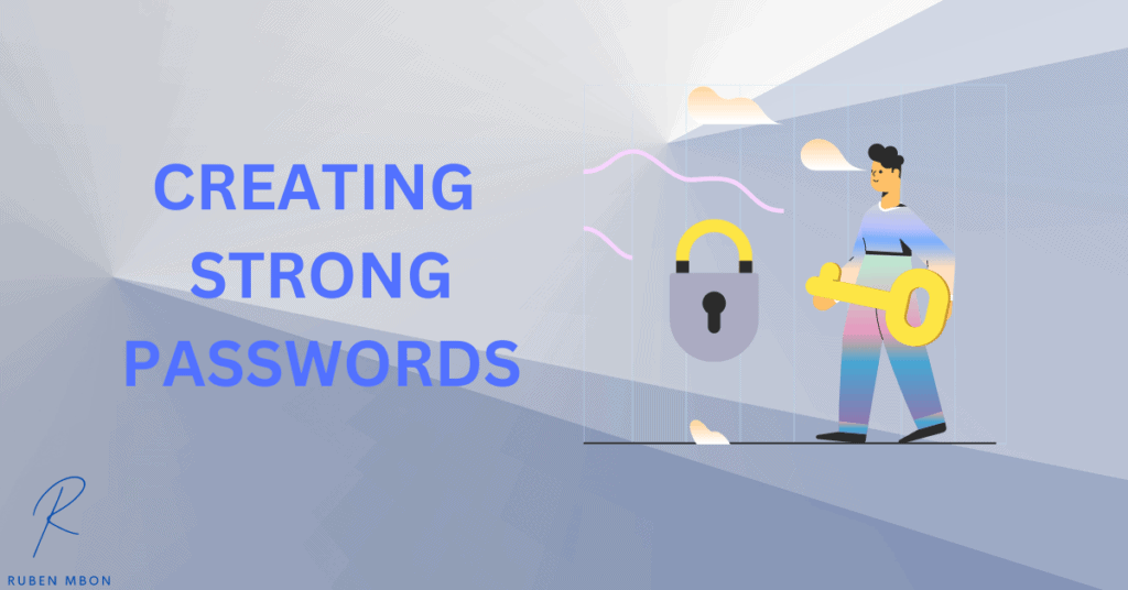 Tips for Creating Strong Passwords.
