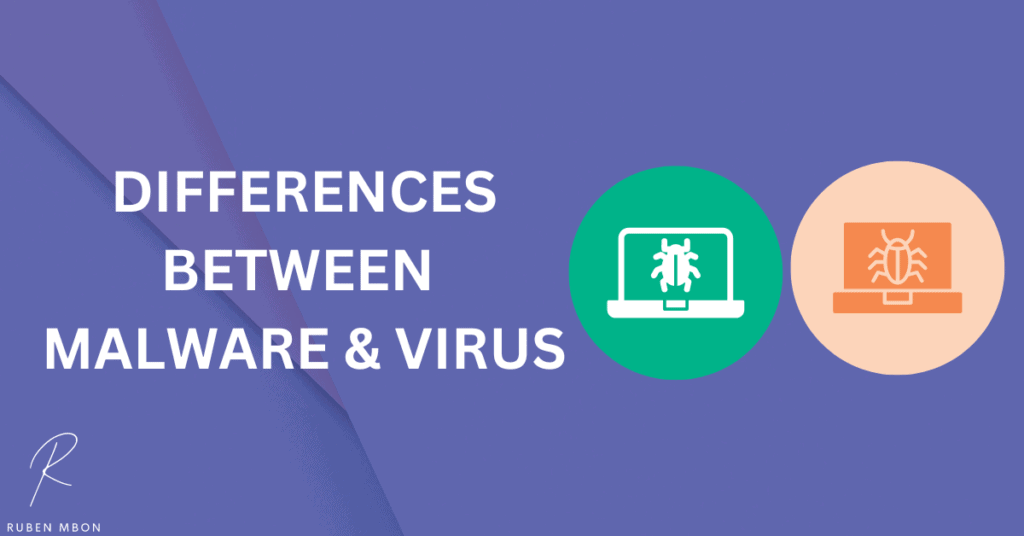 Malware Vs Virus Understanding The Differences To Keep Your Data Safe Ruben Mbon 5662