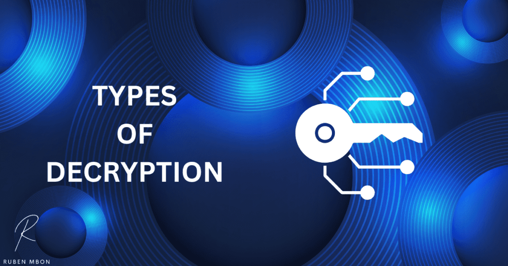 Types of Decryption