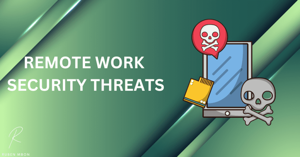 Remote Work Security Threats. 