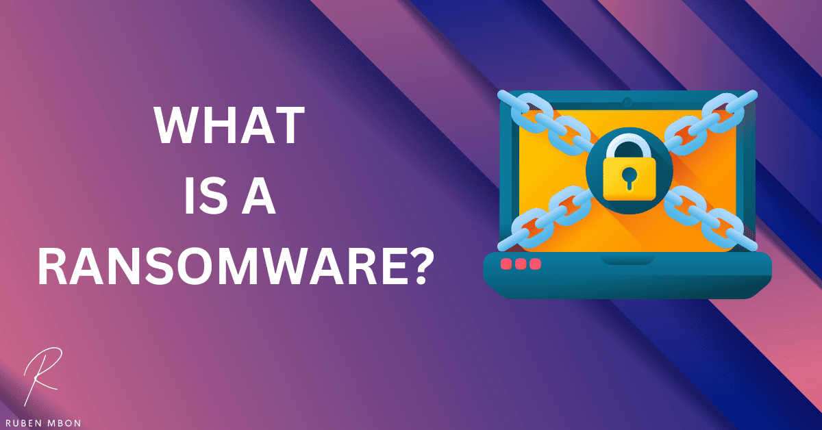 How Can a Company Handle a Ransomware Attack?: What is Ransomware?