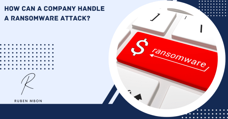 How Can a Company Handle a Ransomware Attack?