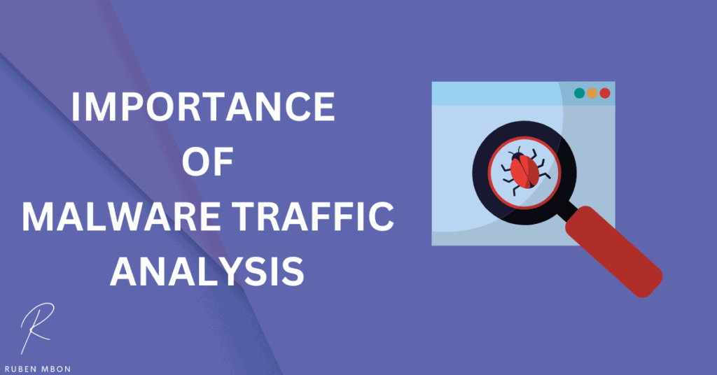 Why is Malware Traffic Analysis Important?