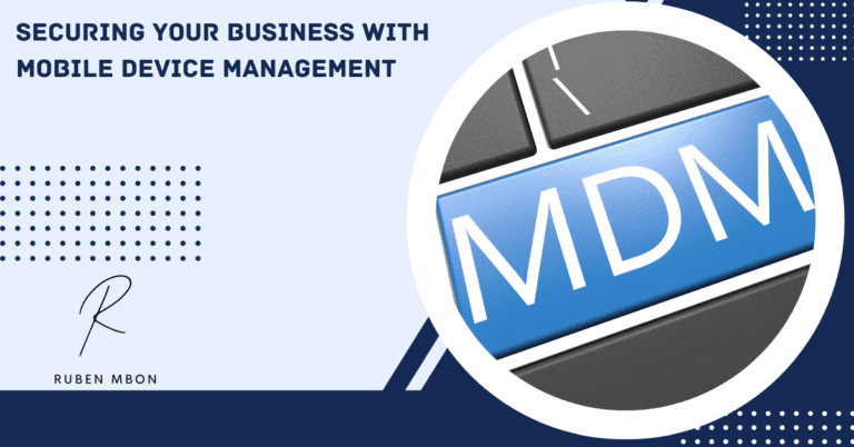 Securing Your Business With Mobile Device Management
