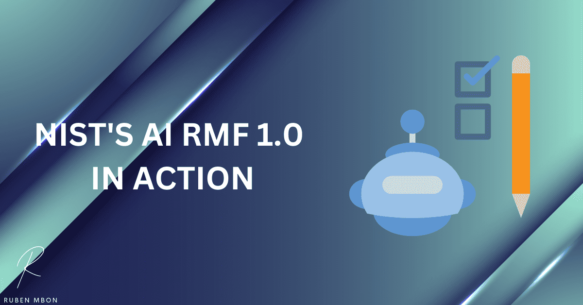 AI RMF 1.0 in Action