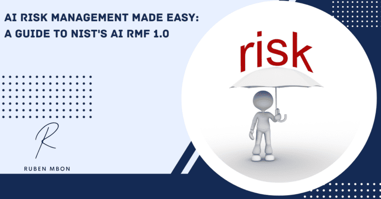 AI Risk Management Made Easy: A Guide to NIST’s AI RMF 1.0
