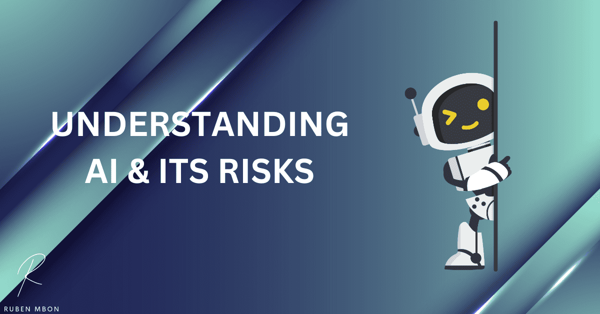 AI Risk Management: Understanding AI and Its Risks