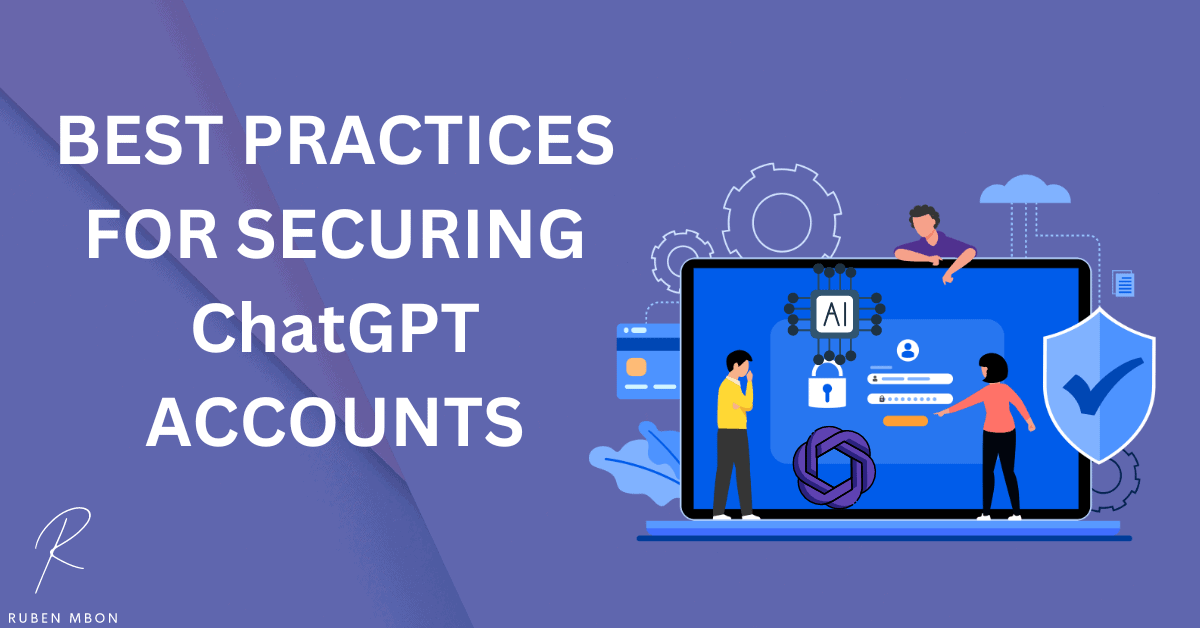 Top 15 Best Practices for Securing Your ChatGPT Account